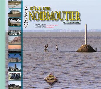 Couverture du livre « Visitons l'île de Noirmoutier et l'île du pilier » de Eric Chaplain et B. De Laulanie-Chaplain aux éditions Editions Des Regionalismes