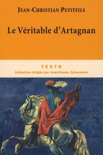 Couverture du livre « Le véritable d'Artagnan » de Petitfils Jean-Christian aux éditions Tallandier