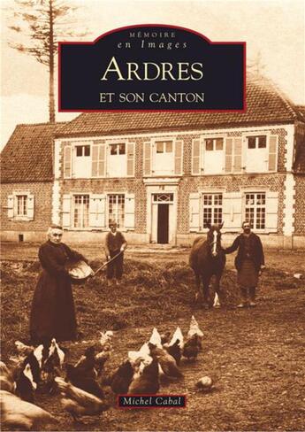 Couverture du livre « Ardres et son canton » de Michel Cabal aux éditions Editions Sutton