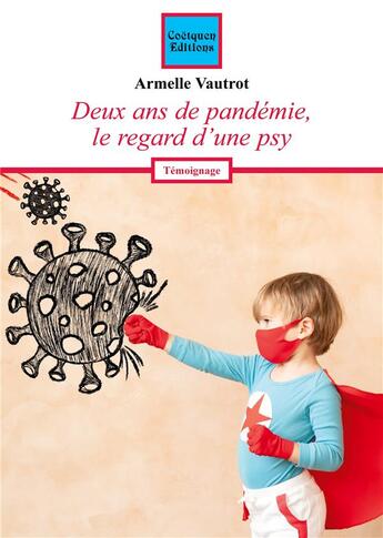 Couverture du livre « Deux ans de pandémie, le regard d'une psy » de Armelle Vautrot aux éditions Coetquen