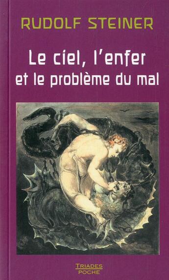 Couverture du livre « CIEL, L'ENFER ET LE PROBLEME DU MAL » de Rudolf Steiner aux éditions Triades