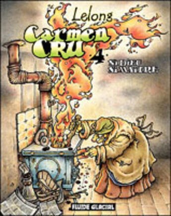 Couverture du livre « Carmen Cru t.4 ; ni dieu ni maître » de Jean-Marc Lelong aux éditions Fluide Glacial