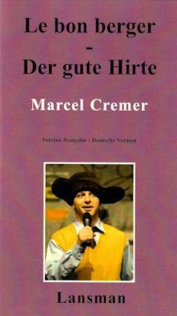 Couverture du livre « Le bon berger ; der gute hirte » de Marcel Cremer aux éditions Lansman