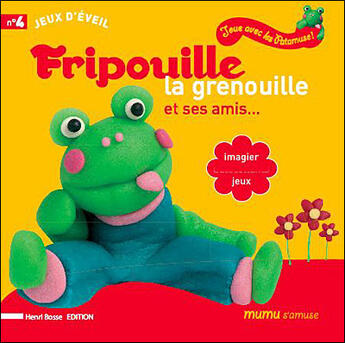 Couverture du livre « Mumu s'amuse ; fripouille la grenouille » de  aux éditions Henri Bosse