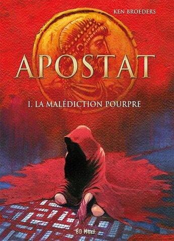 Couverture du livre « Apostat Tome 1 : la malédiction pourpre » de Ken Broeders aux éditions Bd Must
