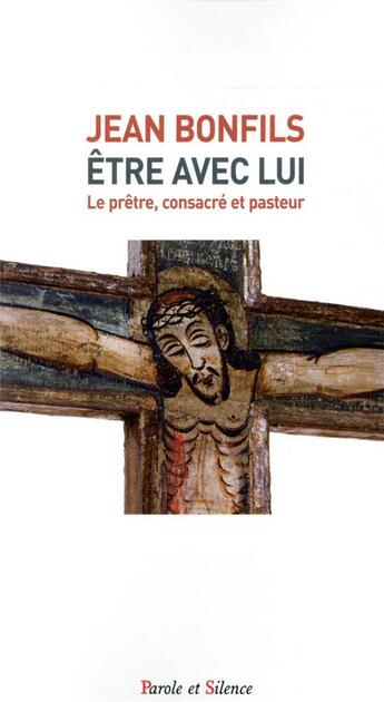 Couverture du livre « Le prêtre, consacré et pasteur » de Jean Bonfils aux éditions Parole Et Silence