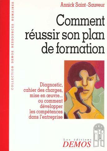 Couverture du livre « Comment Reussir Son Plan De Formation » de Saint Sauveur A aux éditions Demos