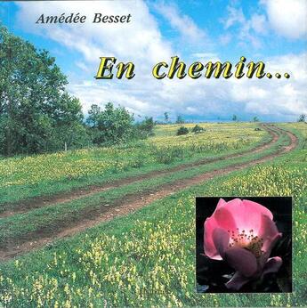 Couverture du livre « En chemin » de Amedee Besset aux éditions Fleurines