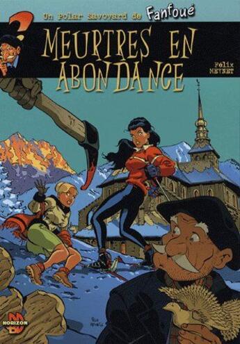 Couverture du livre « Fanfoué t.3 ; meurtres en abondance » de Felix Meynet et Pascal Roman aux éditions Horizon Bd