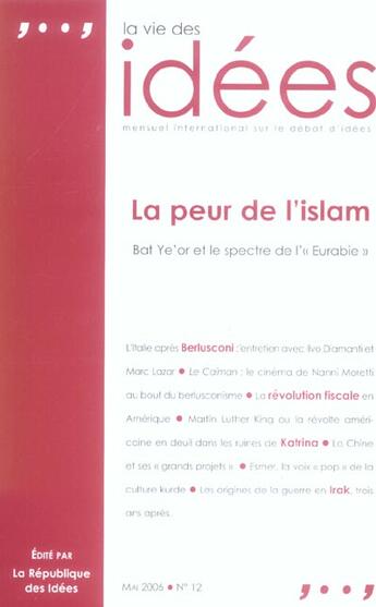 Couverture du livre « La vie des idees - numero 12 - mai 2006 la peur de l'islam » de  aux éditions Republique Des Idees