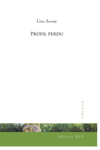 Couverture du livre « Profil perdu » de Line Aressy aux éditions Mld