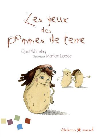 Couverture du livre « Les yeux des pommes de terre » de Opal Whiteley aux éditions Mouck