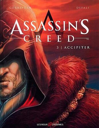 Couverture du livre « Assassin's Creed T.3 ; Accipiter » de Eric Corbeyran et Djillali Defali aux éditions Les Deux Royaumes