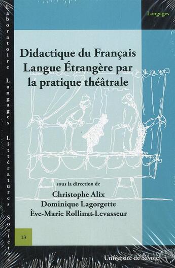 Couverture du livre « Didactique du francais langue etrangere par la pratique theatrale » de Alix Christophe aux éditions Universite De Savoie