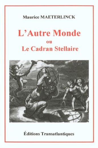 Couverture du livre « L'autre monde ou le cadran solaire » de Maurice Maeterlinck aux éditions Transatlantiques