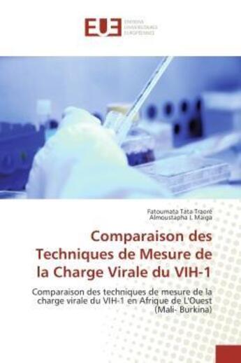 Couverture du livre « Comparaison des techniques de mesure de la charge virale du vih-1 - comparaison des techniques de me » de Traore/Maiga aux éditions Editions Universitaires Europeennes