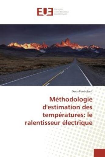 Couverture du livre « Methodologie d'estimation des temperatures: le ralentisseur electrique » de Fontrobert Denis aux éditions Editions Universitaires Europeennes