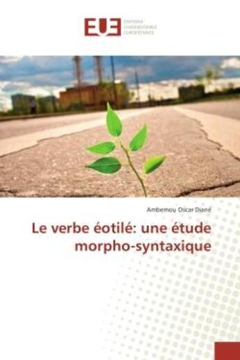 Couverture du livre « Le verbe eotile: une etude morpho-syntaxique » de Ambemou Diané aux éditions Editions Universitaires Europeennes