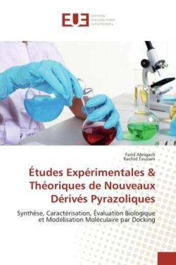 Couverture du livre « Etudes experimentales & theoriques de nouveaux derives pyrazoliques - synthese, caracterisation, eva » de Abrigachi Farid aux éditions Editions Universitaires Europeennes