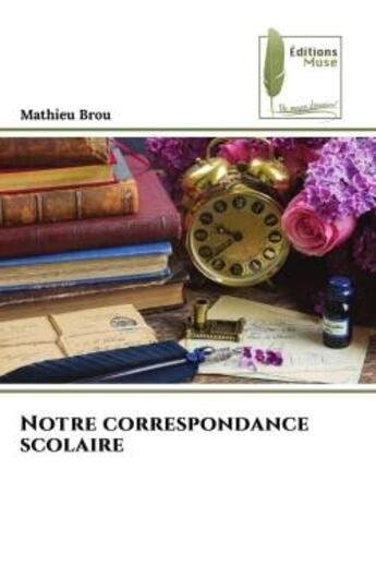 Couverture du livre « Notre correspondance scolaire » de Brou Mathieu aux éditions Muse