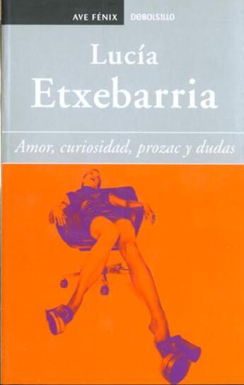 Couverture du livre « Amor Curiosidad Prozac » de Etxebarria Luci aux éditions Plaza Y Janes