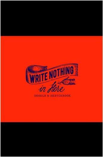 Couverture du livre « Write nothing in here: a sketch and doodle book » de Sharma Seema aux éditions Bis Publishers