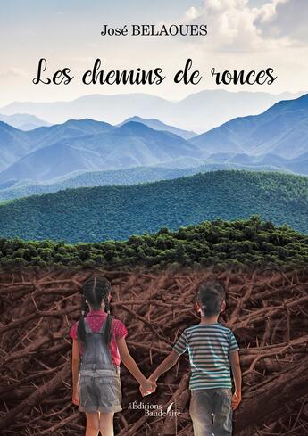 Couverture du livre « Les chemins de ronces » de Jose Belaoues aux éditions Baudelaire