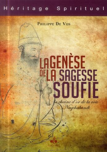 Couverture du livre « Genèse de la sagesse soufie » de Philippe-Amanollah De Vos aux éditions Albouraq