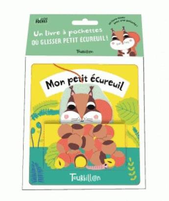 Couverture du livre « Mon petit ecureuil - tissu » de Emilie Lapeyre aux éditions Tourbillon