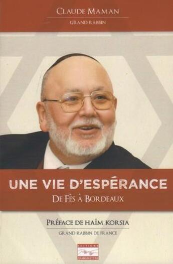 Couverture du livre « Une vie d'espérance » de Claude Maman aux éditions Transmettre