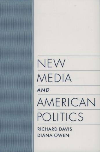 Couverture du livre « New Media and American Politics » de Owen Diana aux éditions Oxford University Press Usa