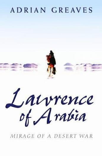 Couverture du livre « Lawrence Of Arabia » de Greaves Adrian aux éditions Orion Digital