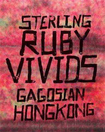 Couverture du livre « Sterling ruby vivids » de Larry Gagosian aux éditions Rizzoli