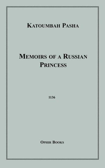 Couverture du livre « Memoirs of a Russian Princess » de Katoumbah Pasha aux éditions Epagine