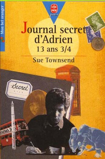 Couverture du livre « Mon bel oranger ; journal secret d'adrien 13 ans » de Sue Townsend aux éditions Le Livre De Poche Jeunesse