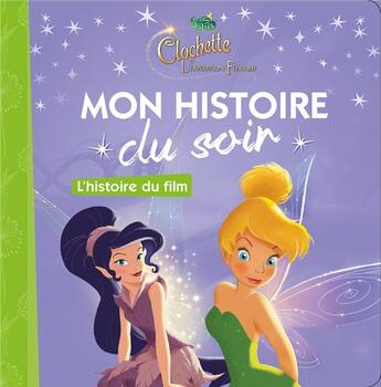 Couverture du livre « Mon histoire du soir : la Fée Clochette et l'expédition féérique » de Disney aux éditions Disney Hachette