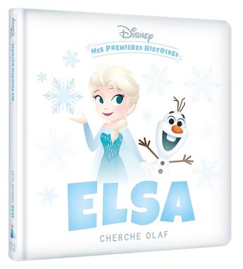 Couverture du livre « Mes premières histoires : Disney Baby : Elsa cherche Olaf » de Disney aux éditions Disney Hachette