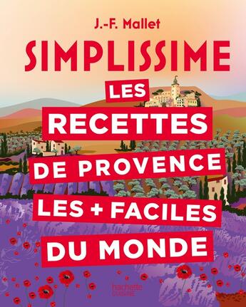 Couverture du livre « La cuisine provençale la + facile du monde » de Jean-Francois Mallet aux éditions Hachette Pratique