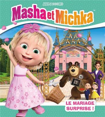 Couverture du livre « Masha et Michka au mariage : Album RC » de Animaccord aux éditions Hachette Jeunesse