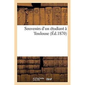 Couverture du livre « Souvenirs d'un étudiant à Toulouse » de C.-L. M. L. aux éditions Hachette Bnf