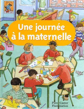 Couverture du livre « Journee a la maternelle (une) » de Anne Fronsacq aux éditions Pere Castor