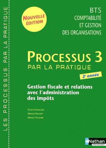 Couverture du livre « LES PROCESSUS 3 ; BTS comptabilité et gestion des organisations ; 2e année ; organisation du système d'information comptable et de gestion ; livre de l'élève (édition 2009) » de Sylvie Chamillard aux éditions Nathan