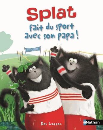 Couverture du livre « Splat fait du sport avec son papa ! » de Rob Scotton aux éditions Nathan