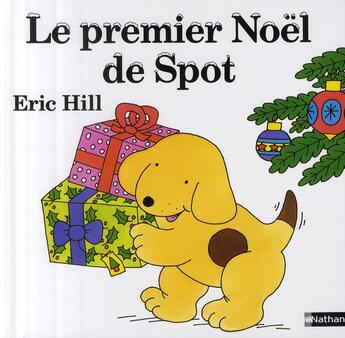 Couverture du livre « Le premier Noël de Spot » de Eric Hill aux éditions Nathan