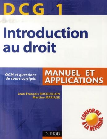 Couverture du livre « Introduction au droit ; dcg 1; manuel + applications » de Jean-Francois Bocquillon et Martine Mariage aux éditions Dunod