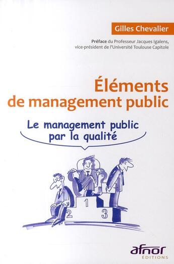 Couverture du livre « Éléments de management public ; le management public par la qualité » de Gilles Chevalier aux éditions Afnor