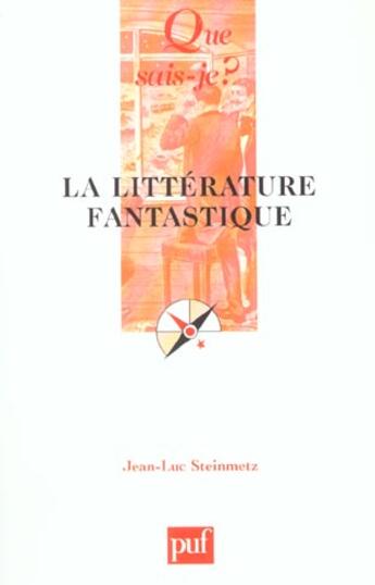 Couverture du livre « La litterature fantastique (4e ed) qsj 907 » de Jean-Luc Steinmetz aux éditions Que Sais-je ?