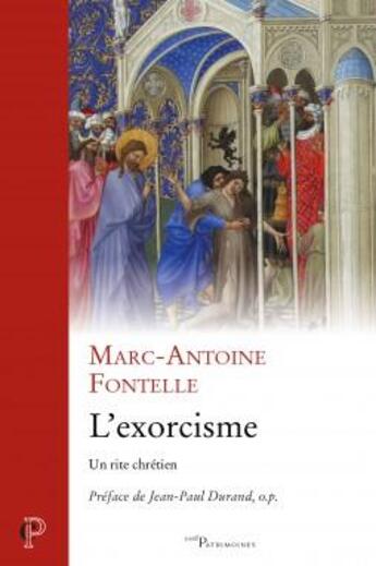 Couverture du livre « L'exorcisme ; un rite chrétien » de Marc-Antoine Fontelle aux éditions Cerf