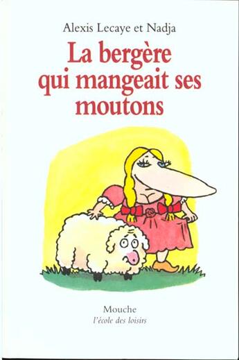 Couverture du livre « La bergere qui mangeait ses moutons (cf ne) » de Lecaye Alexis / Nadj aux éditions Ecole Des Loisirs