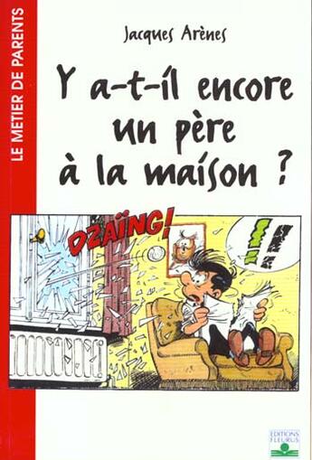 Couverture du livre « Y a t-il encore un pere a la maison? » de Jacques Arenes aux éditions Fleurus